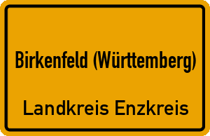 Ortschild Birkenfeld (Württemberg)