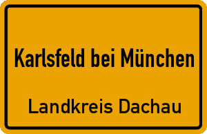 Ortschild Karlsfeld bei München