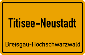 Ortschild Titisee-Neustadt
