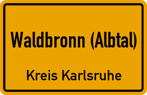 Ortschild Waldbronn (Albtal)